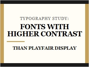 Sophisticated Serifs Beyond Playfair's Contrast