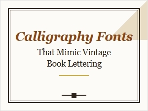 Vintage Book Lettering Inspired Calligraphy Fonts